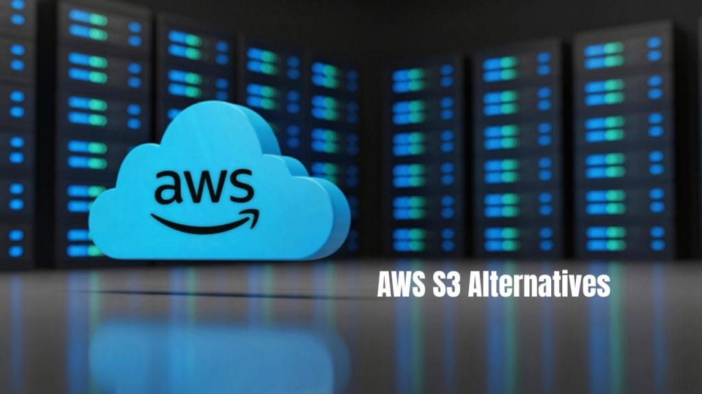 AWS S3 Alternatives