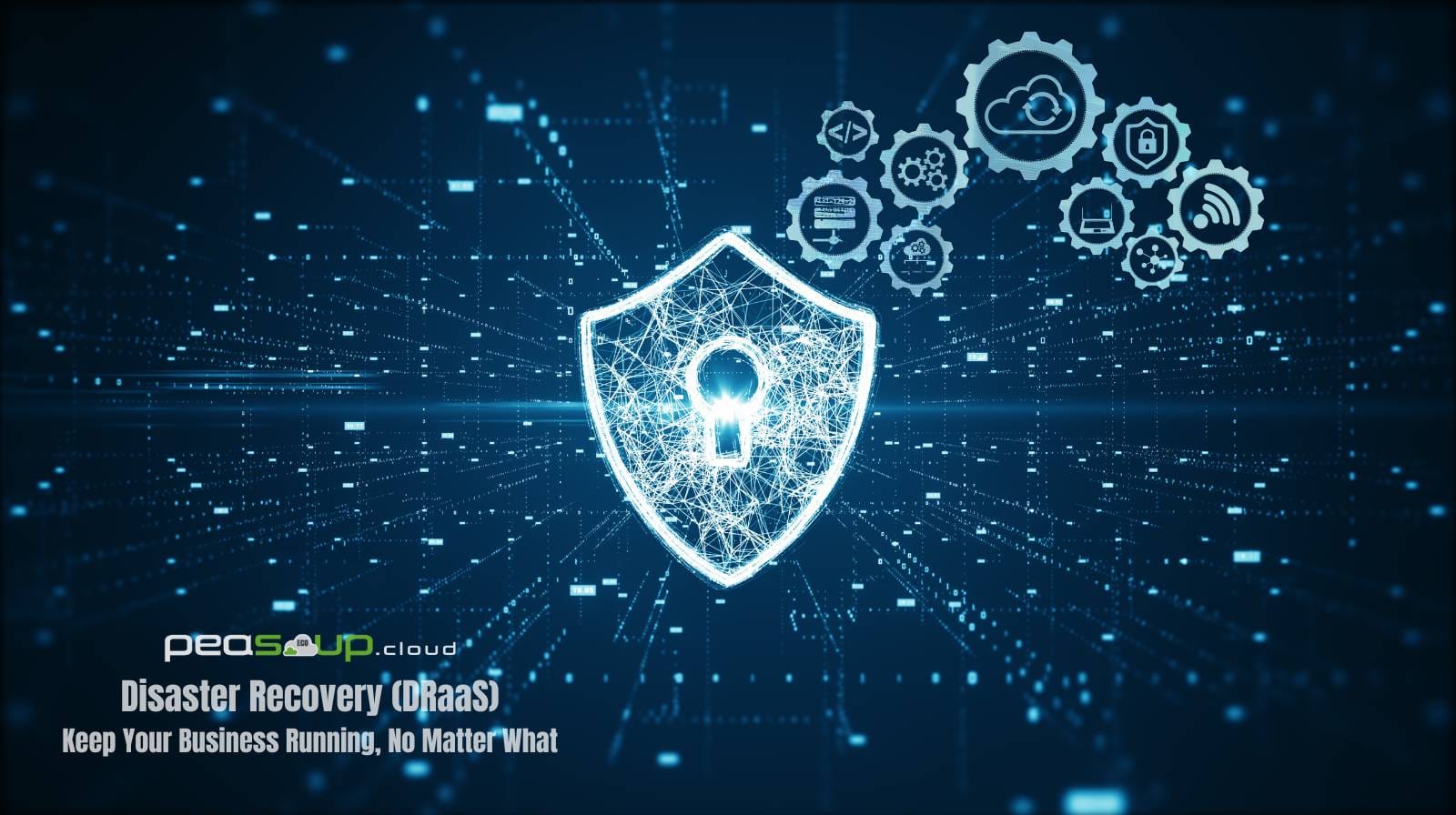 Disaster Recovery (DRaaS) — Keep Your Business Running, No Matter What